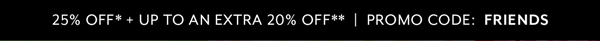 25% Off + Extra 20% off