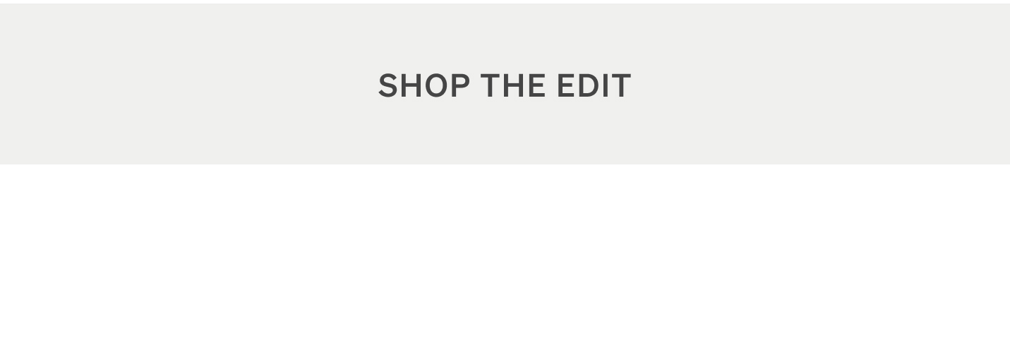 Shop the Edit
