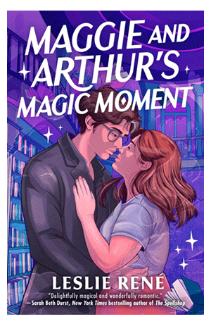 Book cover for maggie and arthur s magic moment leslie ren