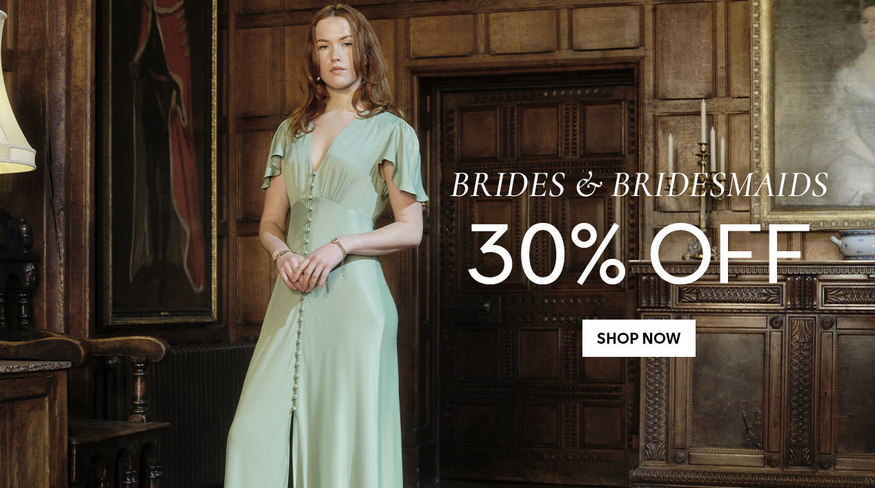 Brides & Bridesmaids 30% Off
