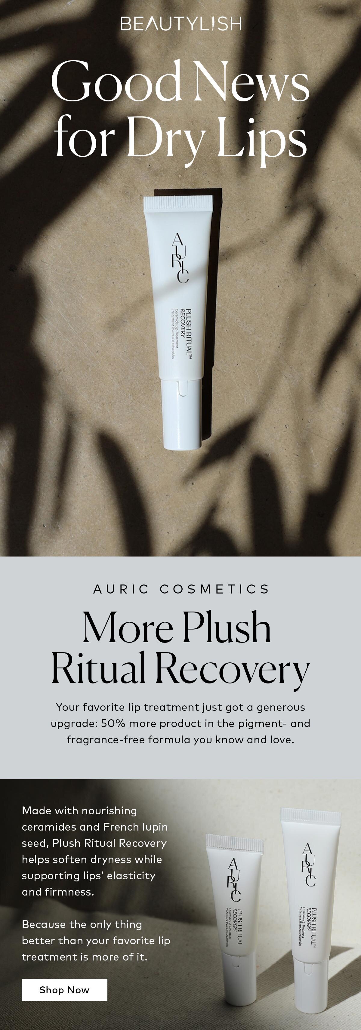 Your favorite lip treatment just got a generous upgrade with 50% more product. Made with nourishing ceramides and French lupin seed to help soften dryness and support the lip’s elasticity and firmness: Shop the Auric Cosmetics Plush Ritual Recovery Ceramide Lip Treatment at Beautylish.com