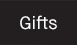 Gifts