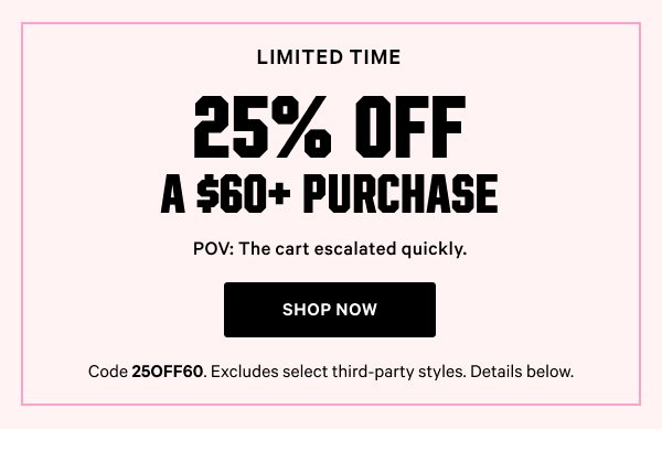[Limited Time]    $10 Full-Sized Beauty + $4 Minis    Fall’s fragrance forecast? Addictive.   Orig. up to $19.95. Select items. Excludes Victoria’s Secret and clearance. Priced as marked. Limit 30 per order.    Shop Now >