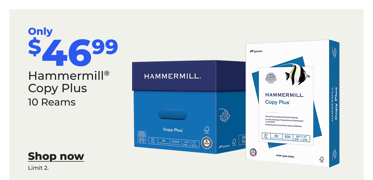 Only $46.99 Hammermill® Copy Plus - Shop now