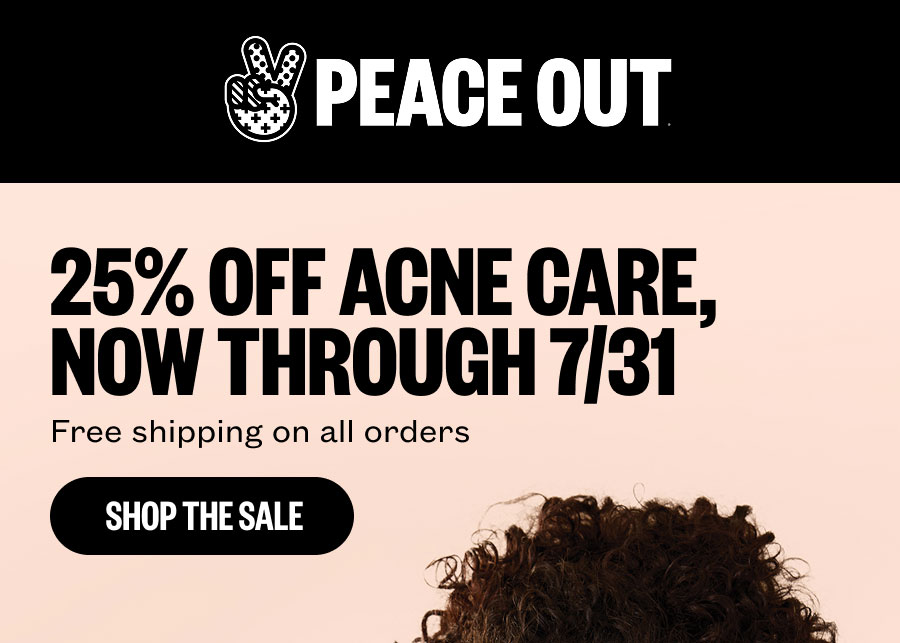 25% OFF Acne Care, Now through 7/31 - No Code needed - Shop the Sale!