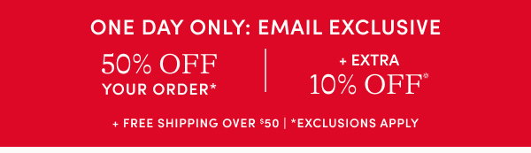 50% off your order + extra 10% off