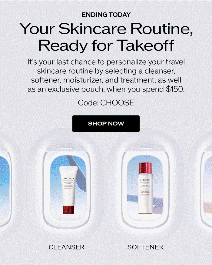 Customize your travel-ready skincare routine by choosing a cleanser, softener, moisturizer and treatment, plus an exclusive pouch, with any $150 purchase.