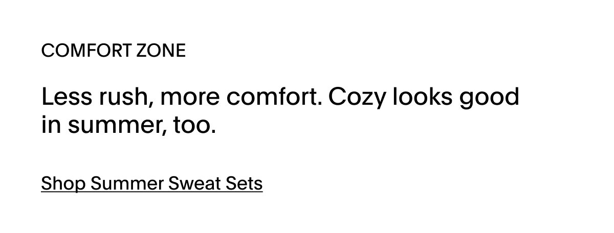 SHOP THE SUMMER SWEAT SETS