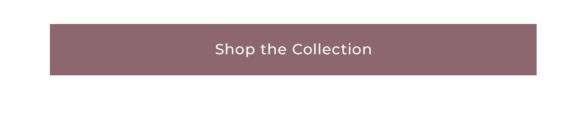 Shop The Collection