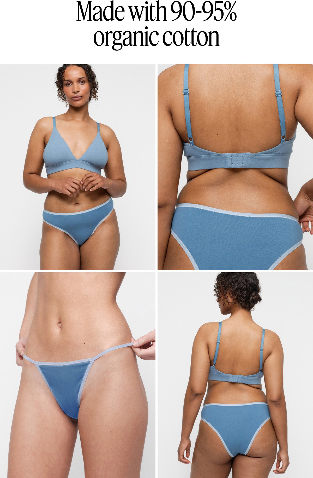 Made with 90-95% organic cotton