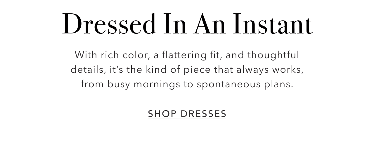 DRESSED IN AN INSTANT