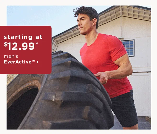 starting at $12.99 men's everactive