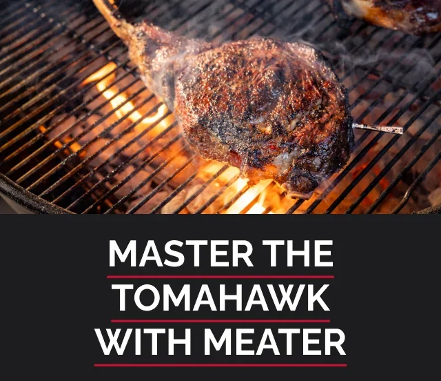 Master the Tomahawk with MEATER