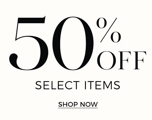 50% Off Select Items - Shop Now