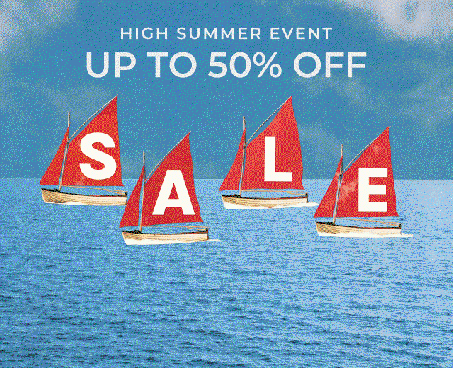 High Summer Event | Up to 50% off