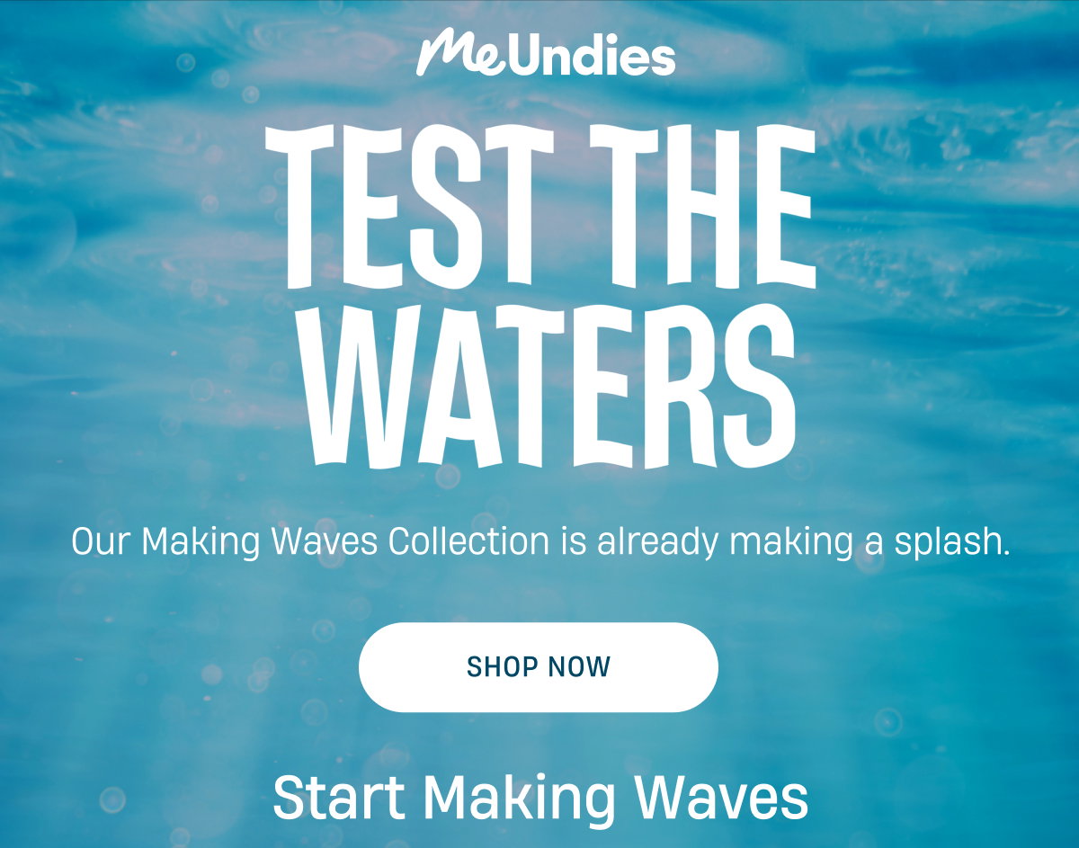 MeUndies | Test The Waters | Shop Now