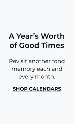 A Year’s Worth of Good Times - Revisit another fond memory each and every month.