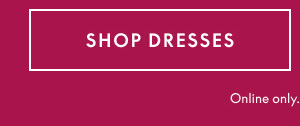 Dresses Starting at $29
