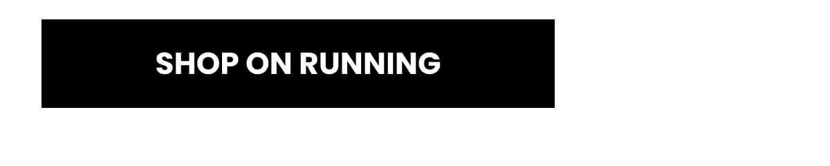  SHOP ON RUNNING 