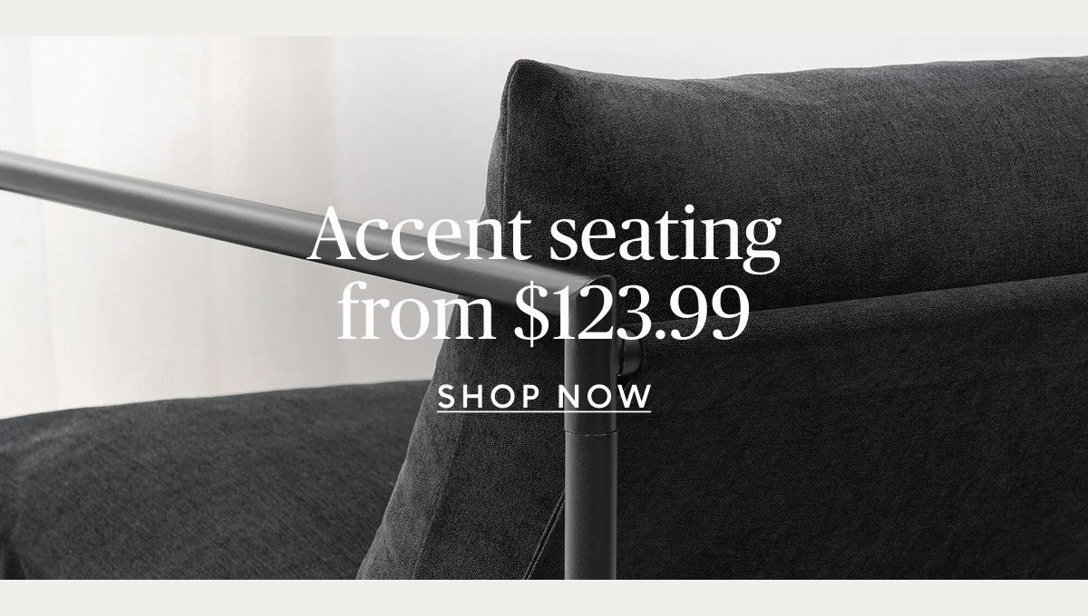 Accent seating starting at $123.99