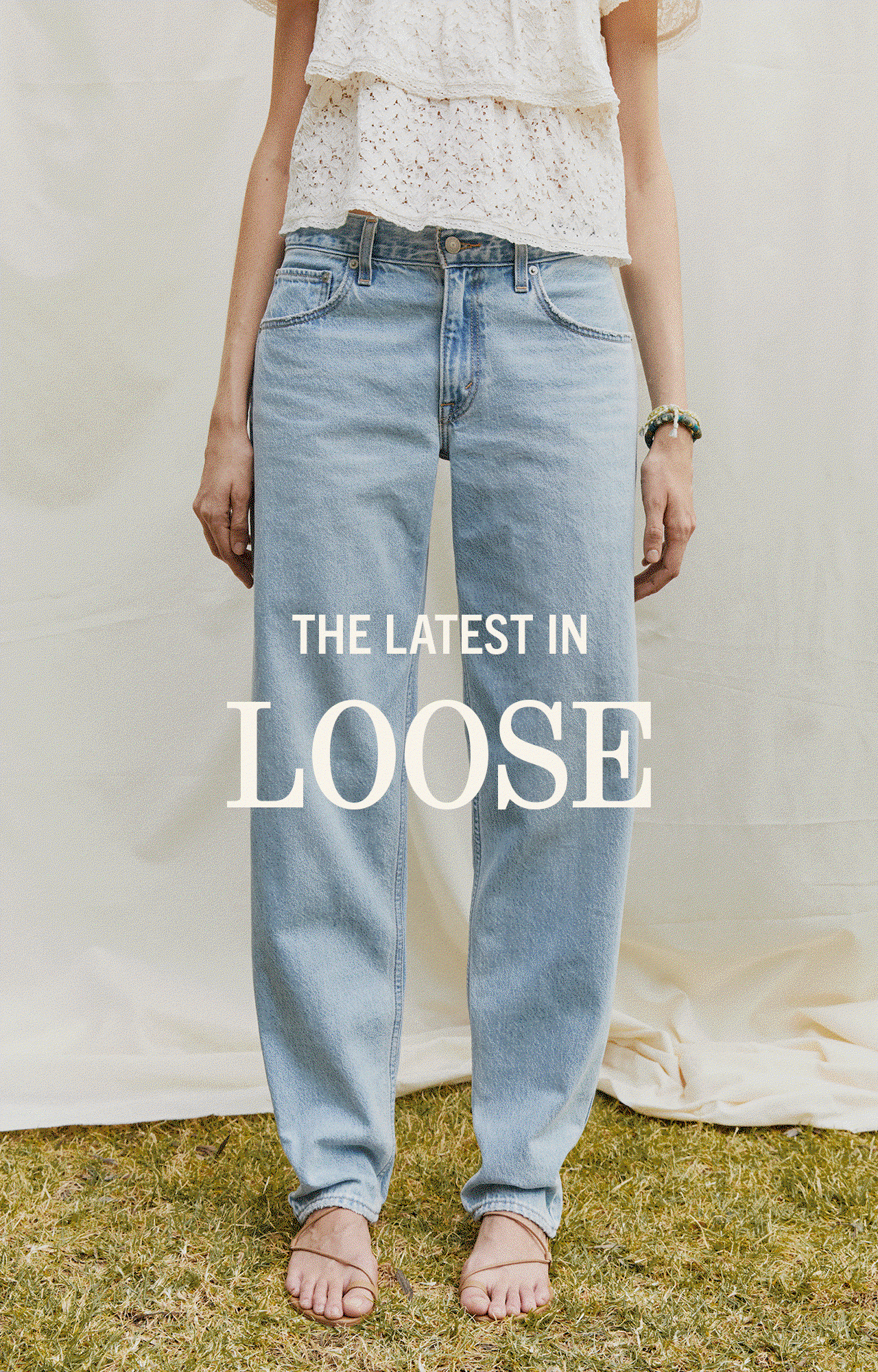 THE LATEST IN LOOSE