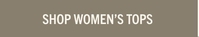 SHOP WOMEN'S TOPS