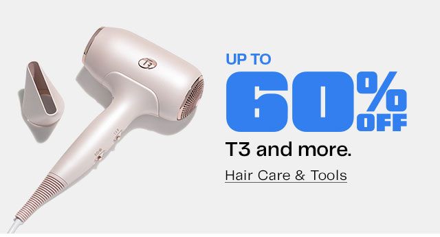 Up to 60% Off T3 and more.