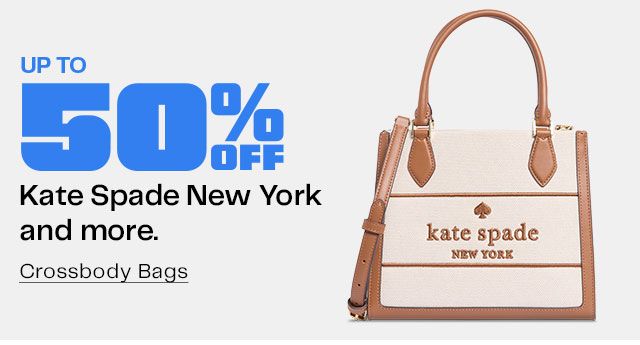Up to 50% Off  Kate Spade New York and more.