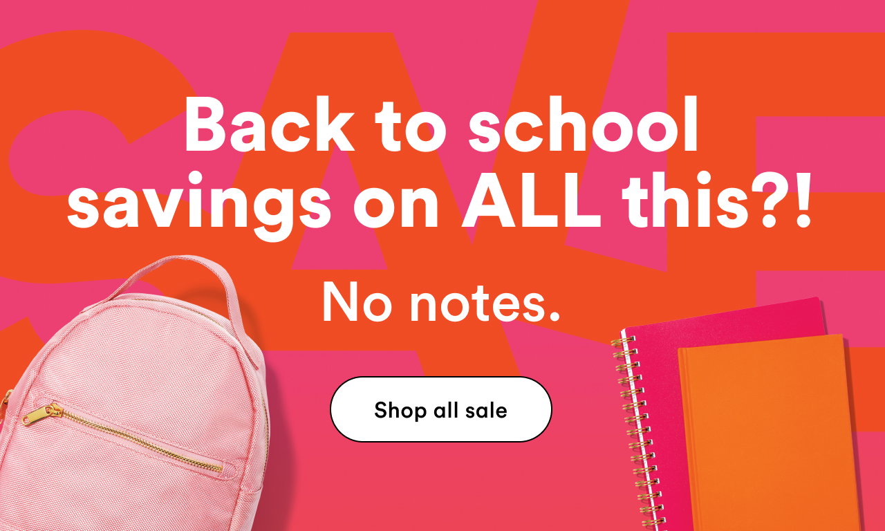 Back to school savings on ALL this?! No notes. | Shop all sale