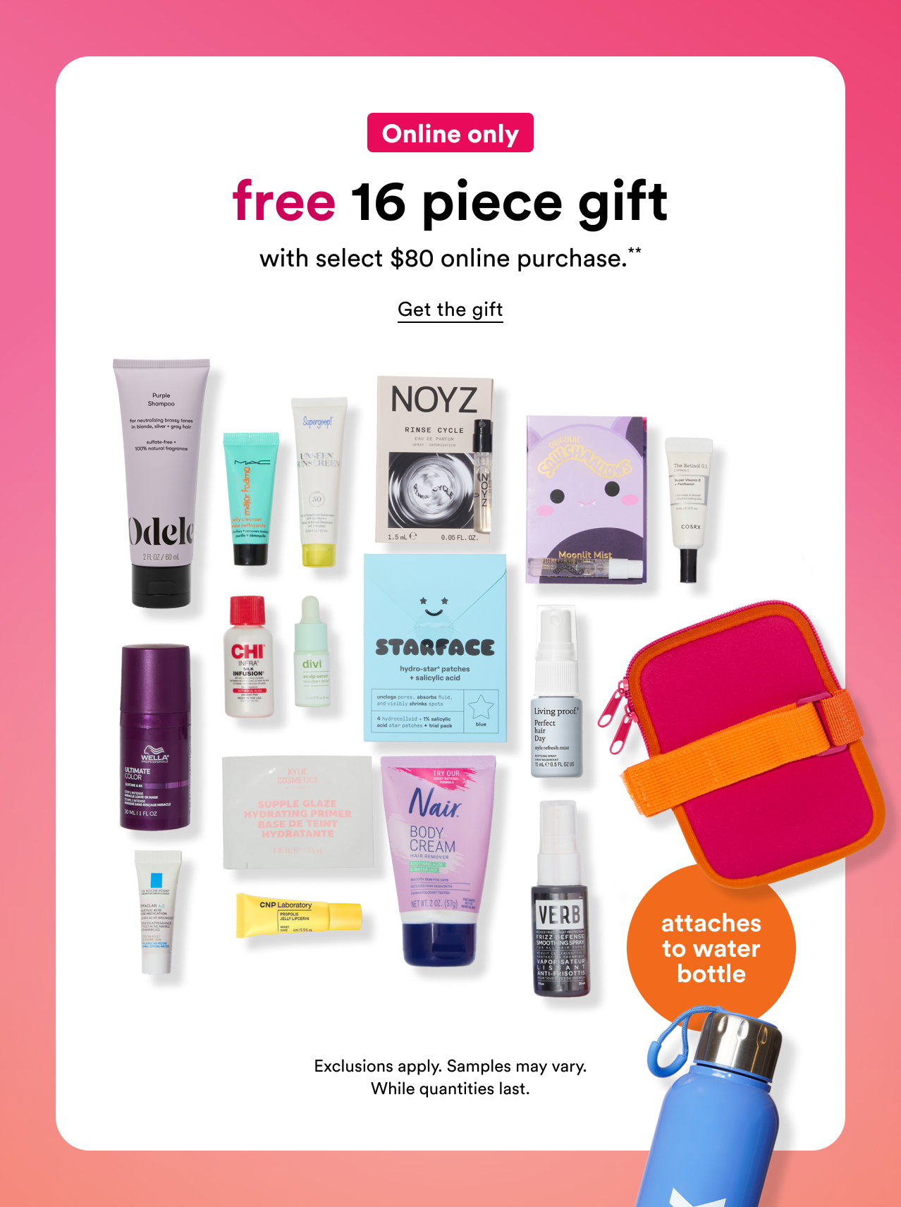 Online only | Free 16 piece beauty bag with select $80 online purchase.** | Get the gift