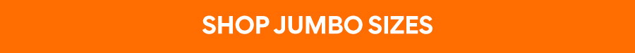 SHOP JUMBO SIZES