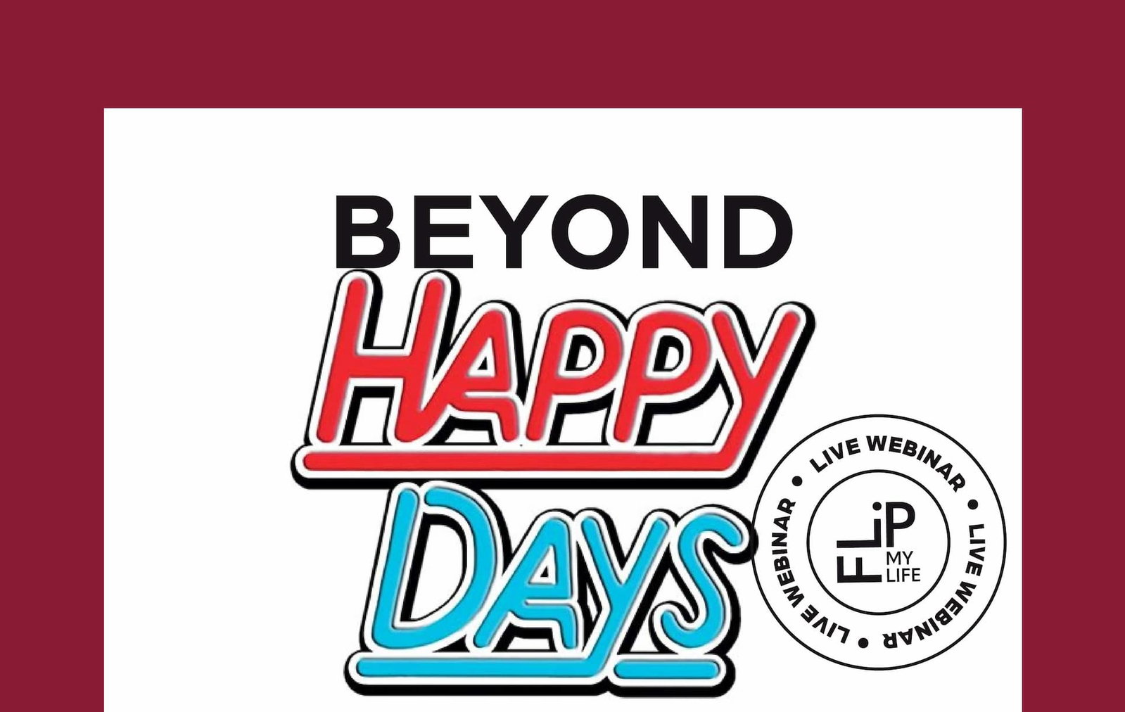 Beyond Happy Days