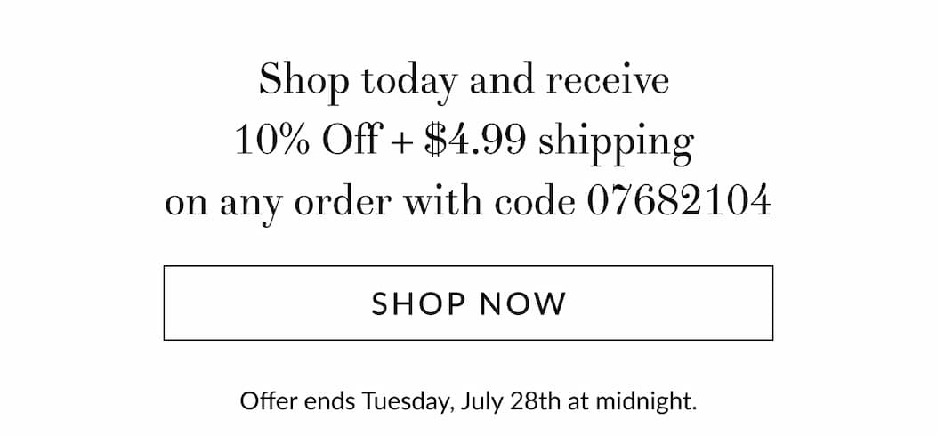 10% off + $4.99 shipping on any order [Click here to Shop now]