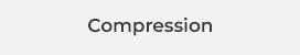 Compression