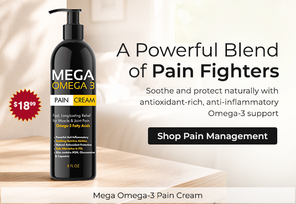 Mega Omega-3 Pain Cream - $18.99. A Powerful Blend of Pain Fighters. Soothe and protect naturally with antioxidant-rich, anti-inflammatory Omega-3 support.