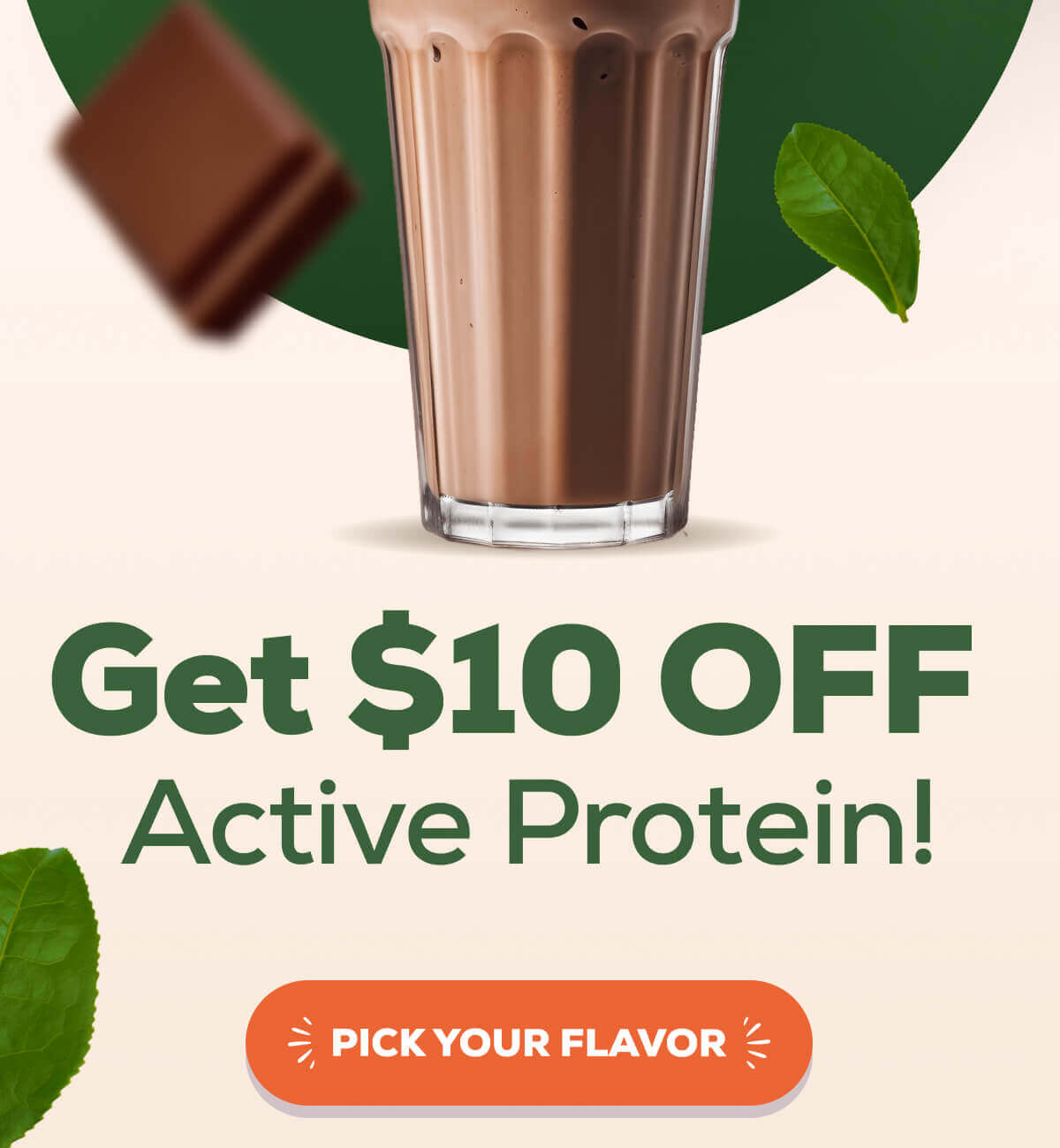 Get $10 OFF Active Protein!   PICK YOUR FLAVOR 