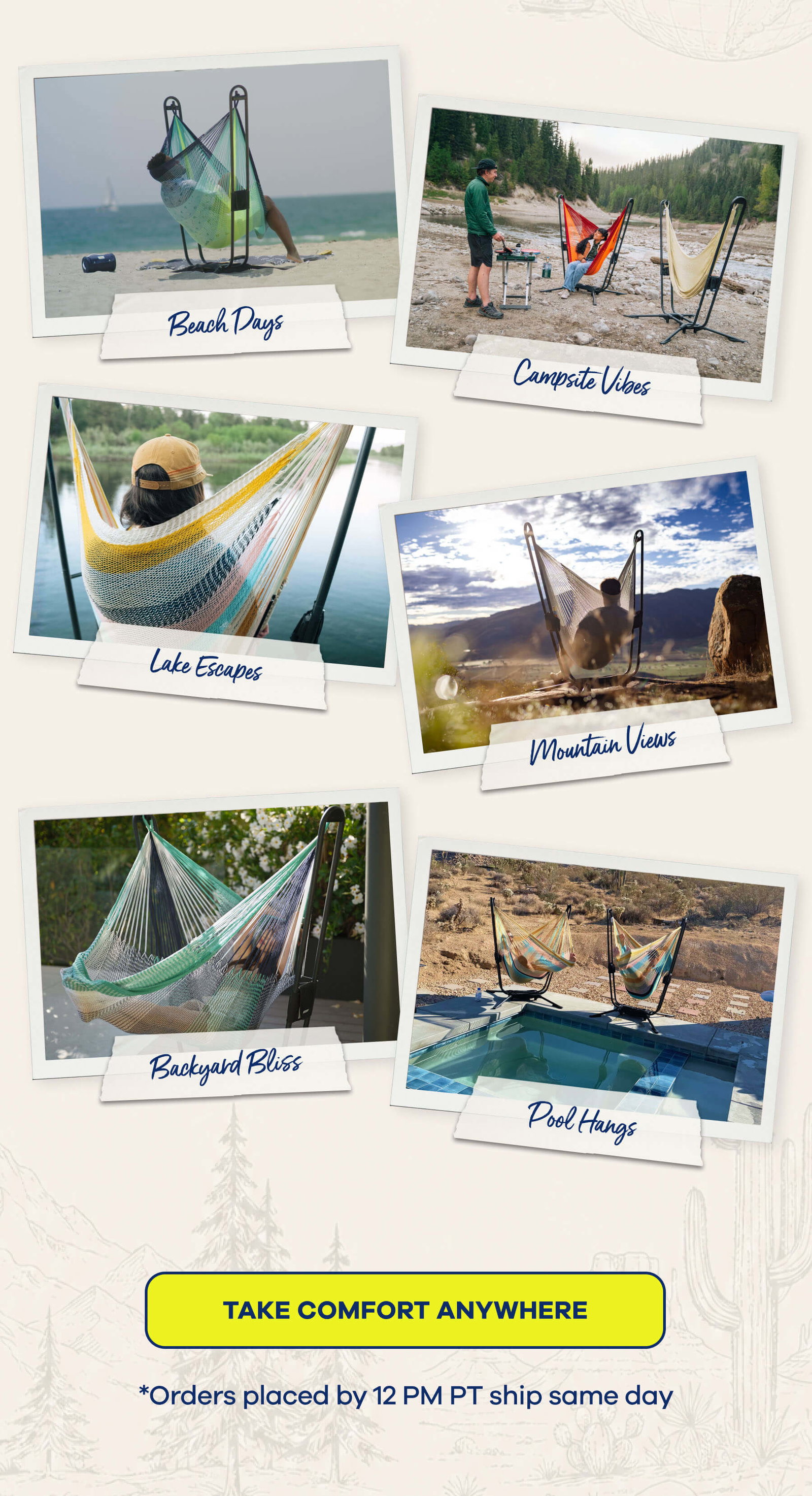 Beach Days Campsite Vibes Lake Escapes Mountain Views Backyard Bliss Pool Hangs TAKE COMFORT ANYWHERE Beach Days Campsite Vibes Lake Escapes Mountain Views Backyard Bliss Pool Hangs  CTA: TAKE COMFORT ANYWHERE https://www.yellowleafhammocks.com/products/the-vista  *Orders placed by 12 PM PT ship same day