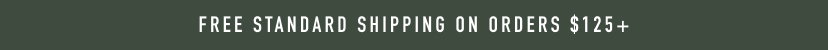 Free Standard Shipping on Orders $99+