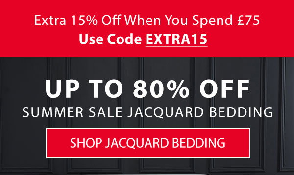Up to 80% Off Jacquard Bedding | +15% Off when you spend £75 with code EXTRA15