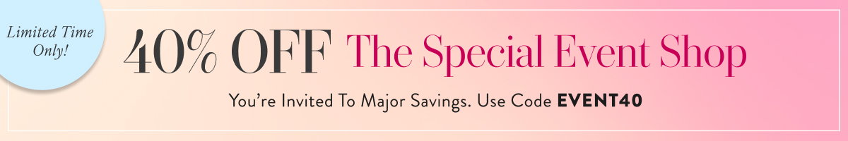 40% Off The Special Event Shop with EVENT40