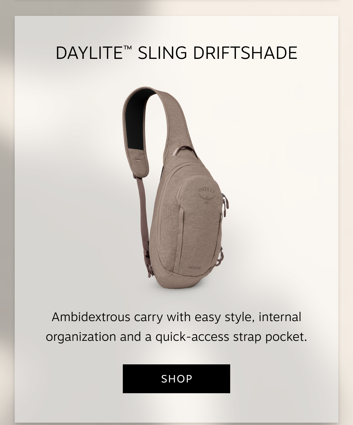 The Daylite Sling Driftshade offers ambidextrous carry with easy style, internal organization and a quick-access strap pocket | Shop