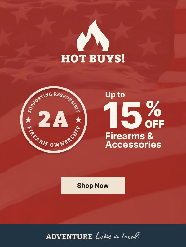 Up to 15% Off Firearms & Accessories During Hot Buys | Shop Now
