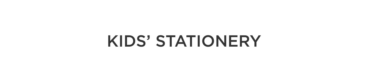 Kids' Stationery