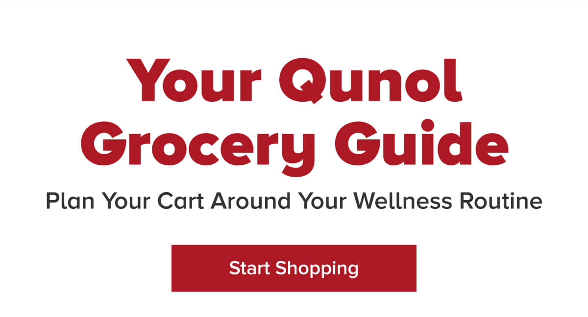 Your Qunol Grocery Guide