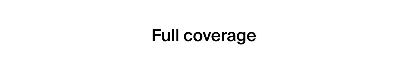 Full coverage