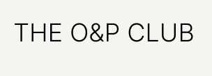 The O&P Club