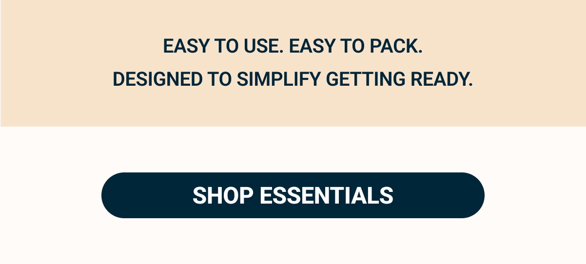 Easy to use.  Easy to pack.