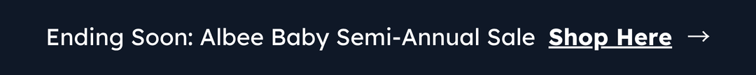 Ending Soon: Albee Baby Semi-Annual Sale  Shop Here  →
