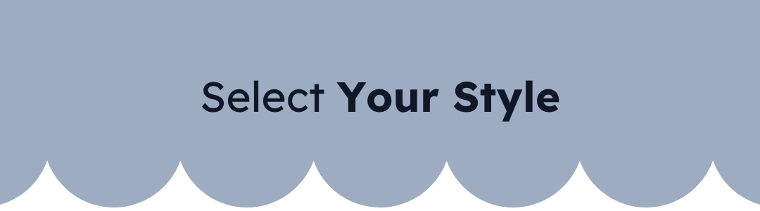 Select Your Style