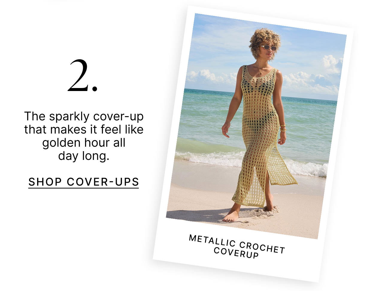 2. The sparkly cover-up that makes it feel like golden hour all day long.
